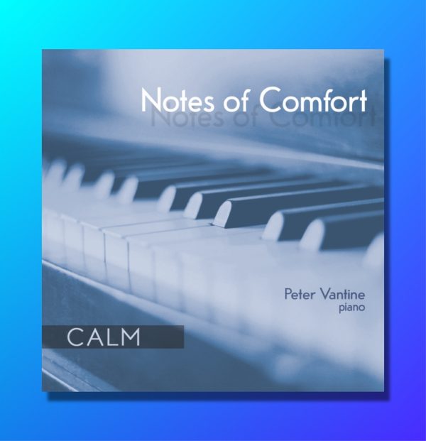 Notes of Comfort Calm